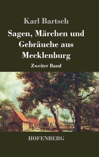 Sagen, Märchen und Gebräuche aus Mecklenburg
