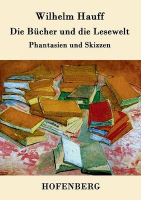 Die Bücher und die Lesewelt