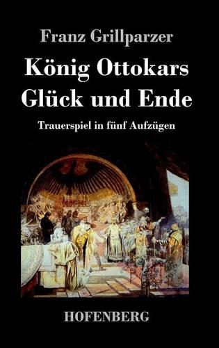 König Ottokars Glück und Ende