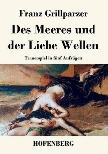 Des Meeres und der Liebe Wellen
