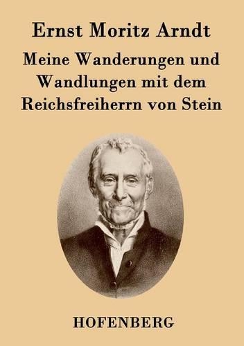 Meine Wanderungen und Wandlungen mit dem Reichsfreiherrn von Stein