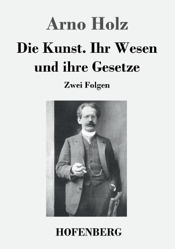 Die Kunst. Ihr Wesen und ihre Gesetze