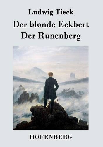 Der blonde Eckbert / Der Runenberg
