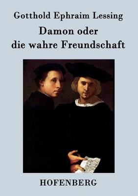 Damon oder die wahre Freundschaft