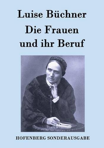 Die Frauen und ihr Beruf