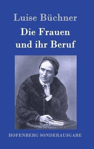 Die Frauen und ihr Beruf