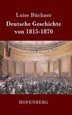 Deutsche Geschichte von 1815-1870