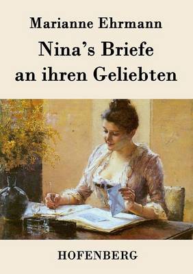 Nina's Briefe an ihren Geliebten
