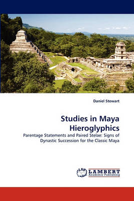 Studies in Maya Hieroglyphics