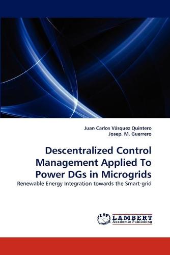 Descentralized Control Management Applied to Power Dgs in Microgrids