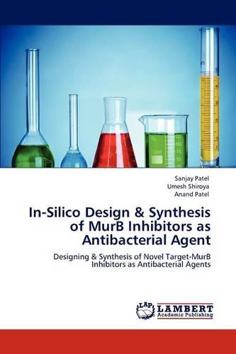 In-Silico Design & Synthesis of Murb Inhibitors as Antibacterial Agent