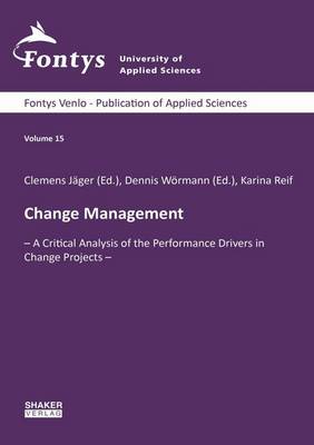 Change Management: A Critical Analysis of the Performance Drivers in Change Projects