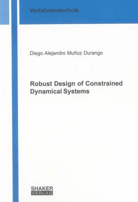 Robust Design of Constrained Dynamical Systems