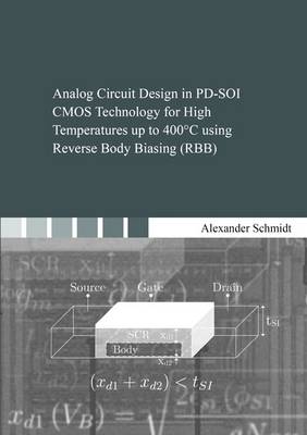 Analog Circuit Design in PD-SOI CMOS Technology for High Temperatures Up to 400 C Using Reverse Body Biasing (RBB)