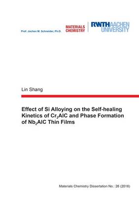 Effect of Si Alloying on the Self-Healing Kinetics of Cr2 AIC and Phase Formation of Nb2 AIC Thin Films