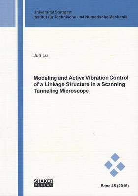 Modeling and Active Vibration Control of a Linkage Structure in a Scanning Tunneling Microscope