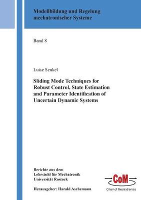 Sliding Mode Techniques for Robust Control, State Estimation and Parameter Identification of Uncertain Dynamic Systems