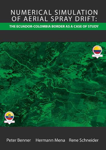 Numerical Simulation of Aerial Spray Drift: the Ecuador-Colombian border as a case of study