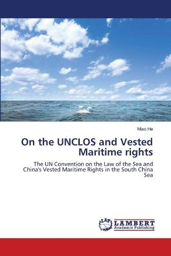 On the Unclos and Vested Maritime Rights