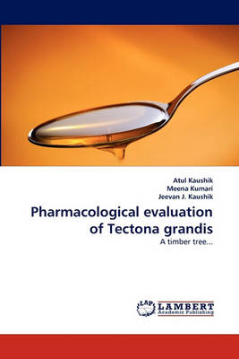 Pharmacological Evaluation of Tectona Grandis