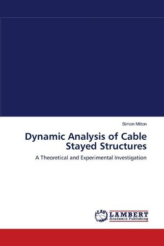 Dynamic Analysis of Cable Stayed Structures