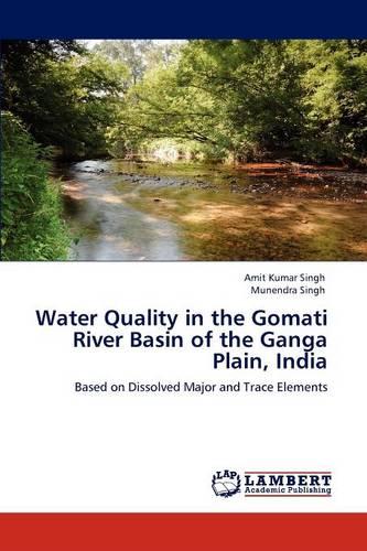 Water Quality in the Gomati River Basin of the Ganga Plain, India