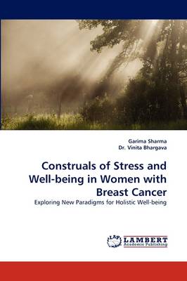 Construals of Stress and Well-Being in Women with Breast Cancer