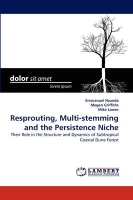 Resprouting, Multi-Stemming and the Persistence Niche