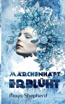 Marchenhaft erbluht