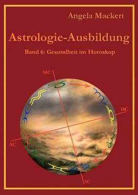 Astrologie-Ausbildung, Band 6