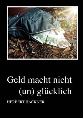 Geld Macht Nicht (Un)Gl Cklich