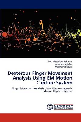 Dexterous Finger Movement Analysis Using Em Motion Capture System