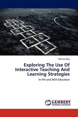 Exploring the Use of Interactive Teaching and Learning Strategies