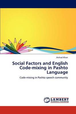 Social Factors and English Code-Mixing in Pashto Language