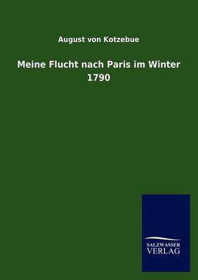 Meine Flucht Nach Paris Im Winter 1790