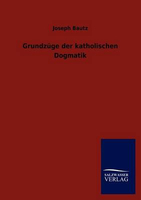Grundzüge der katholischen Dogmatik