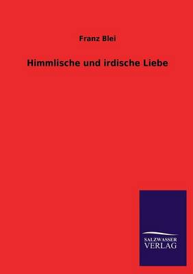 Himmlische Und Irdische Liebe