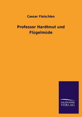 Professor Hardtmut Und Flugelmude