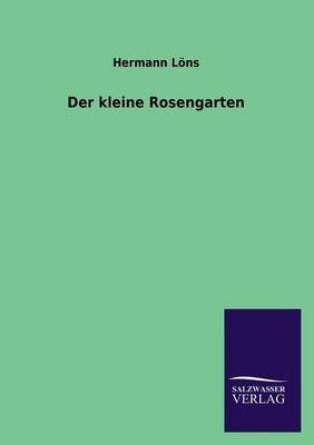 Der kleine Rosengarten