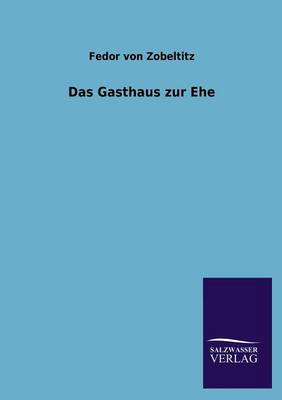 Das Gasthaus Zur Ehe