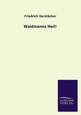 Waidmanns Heil!