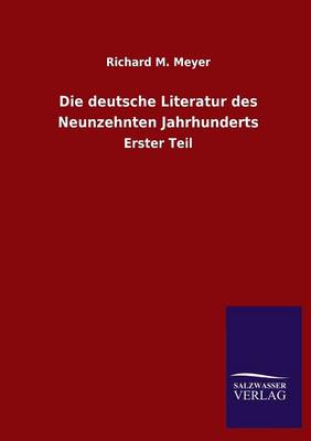 Die Deutsche Literatur Des Neunzehnten Jahrhunderts