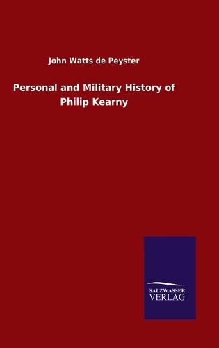 Personal and Military History of Philip Kearny