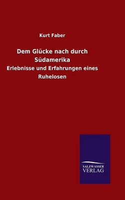 Dem Glücke nach durch Südamerika