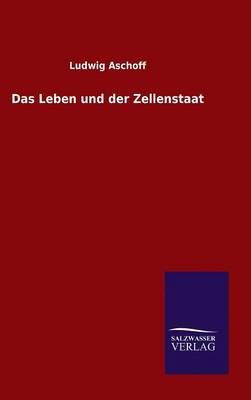 Das Leben und der Zellenstaat