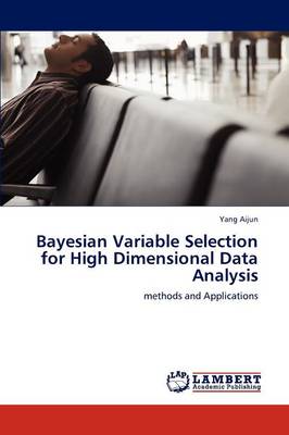 Bayesian Variable Selection for High Dimensional Data Analysis