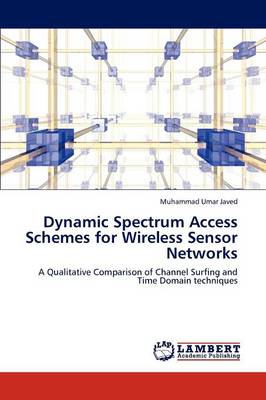Dynamic Spectrum Access Schemes for Wireless Sensor Networks