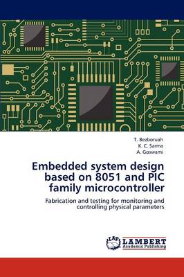 Embedded System Design Based on 8051 and PIC Family Microcontroller