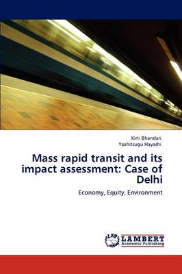 Mass Rapid Transit and Its Impact Assessment