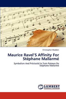 Maurice Ravel's Affinity for Ste Phane Mallarme